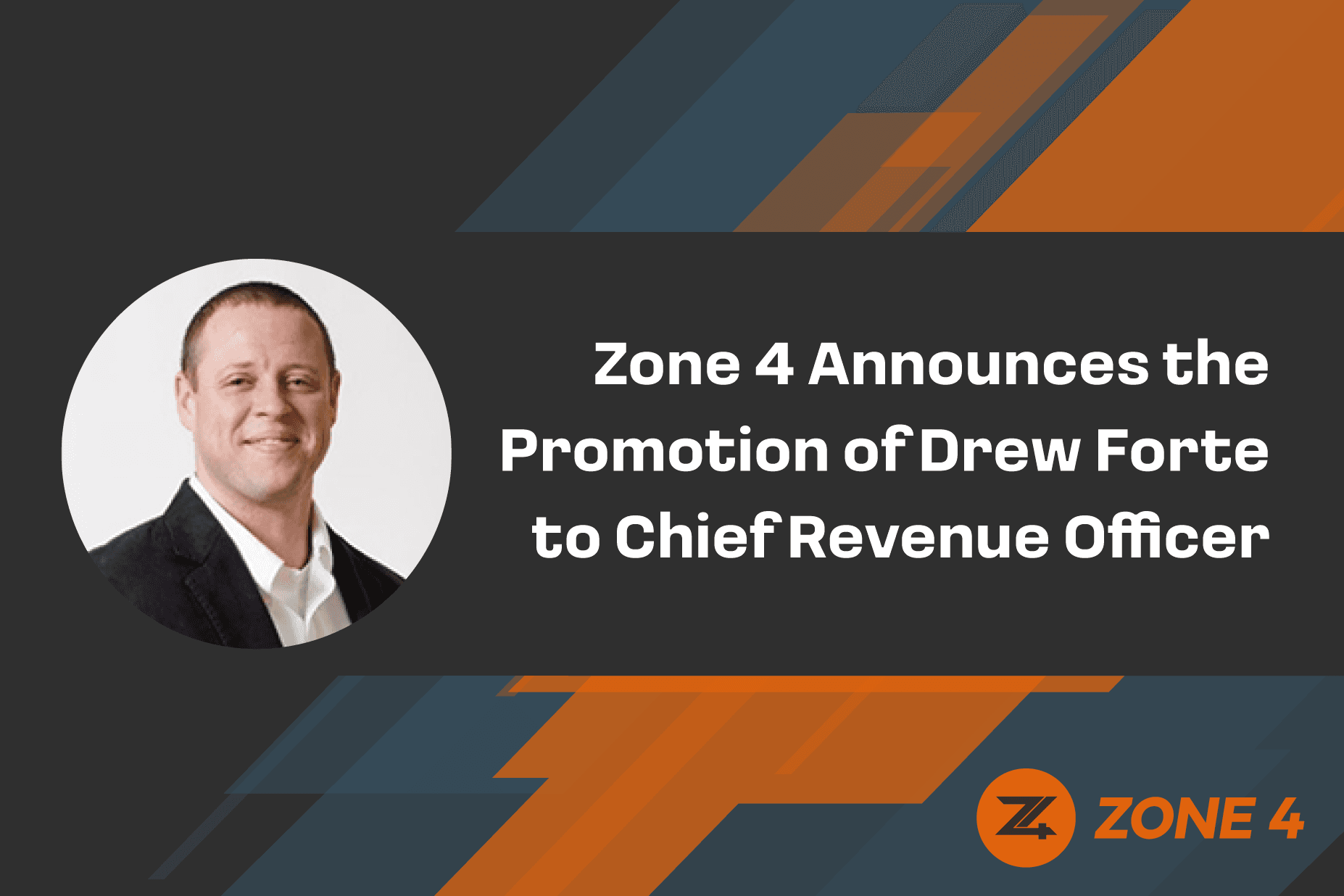 Zone 4 Promotes Drew Forte to Chief Revenue Officer